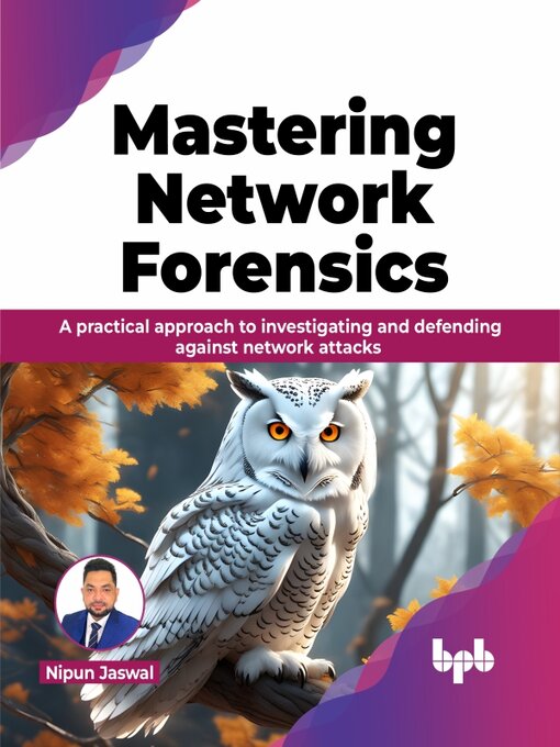 Title details for Mastering Network Forensics
 by Nipun Jaswal - Available